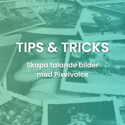 Tips och Tricks: F&aring; ut mer av Pixelvoice